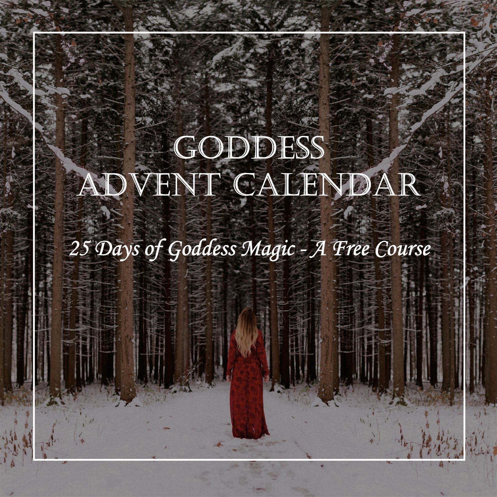 Goddess Advent Calendar  - 25 Days of Goddess - Free Course