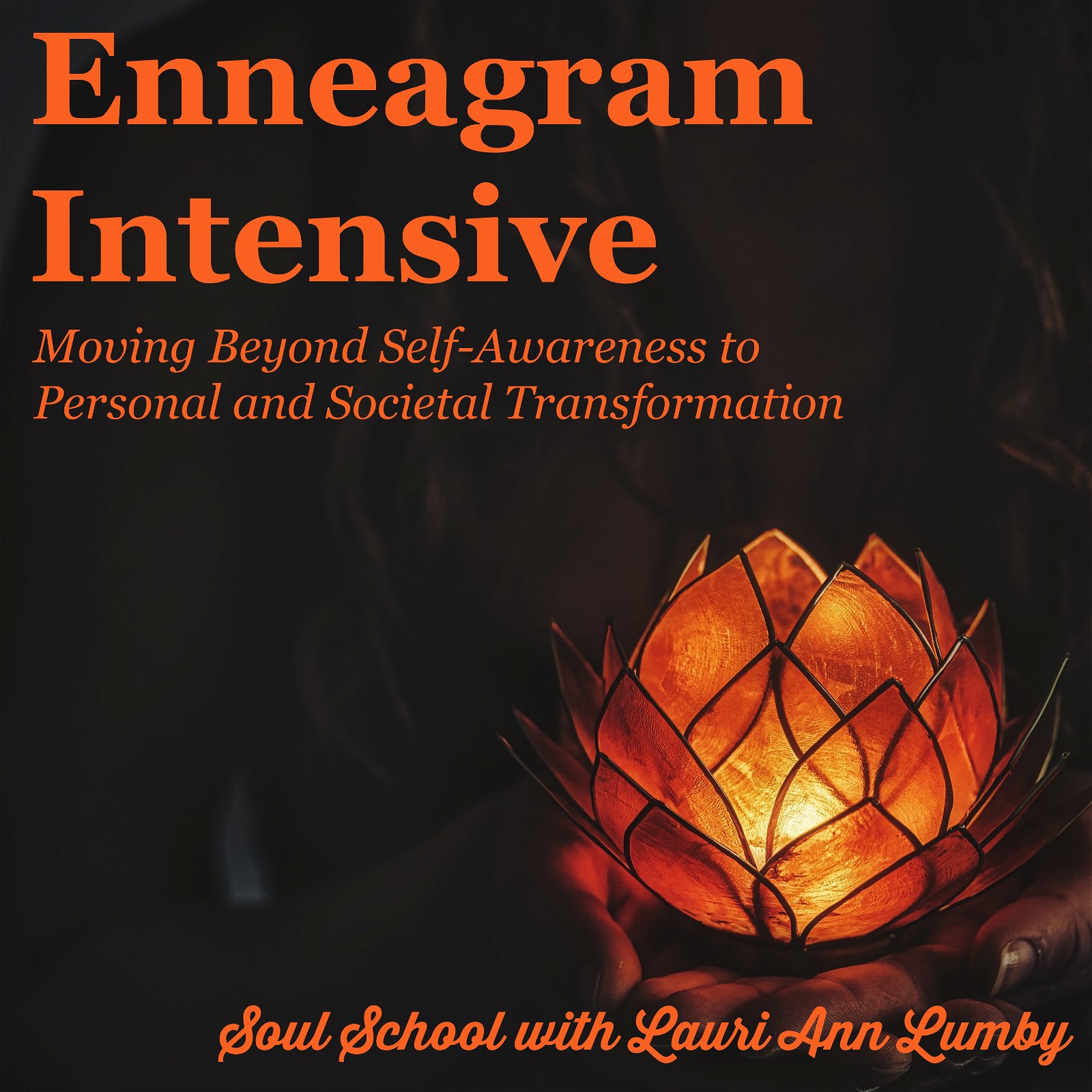 Enneagram Intensive -  Moving Beyond Self-Awareness to Personal and Societal Transformation