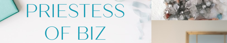 PRIESTESS OF BIZ - Sacred Business
